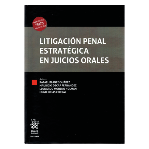 LITIGACIÓN PENAL ESTRATÉGICA EN JUICIOS ORALES