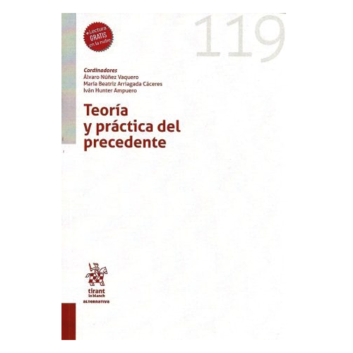 TEORÍA Y PRÁCTICA DEL PRECEDENTE