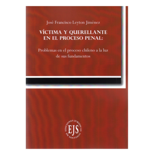 VÍCTIMA Y QUERELLANTE EN EL PROCESO PENAL
