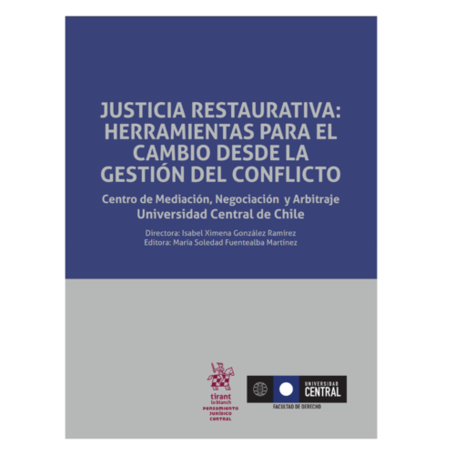 Justicia Restaurativa: Herramientas Para el Cambio Desde la Gestión del Conflicto