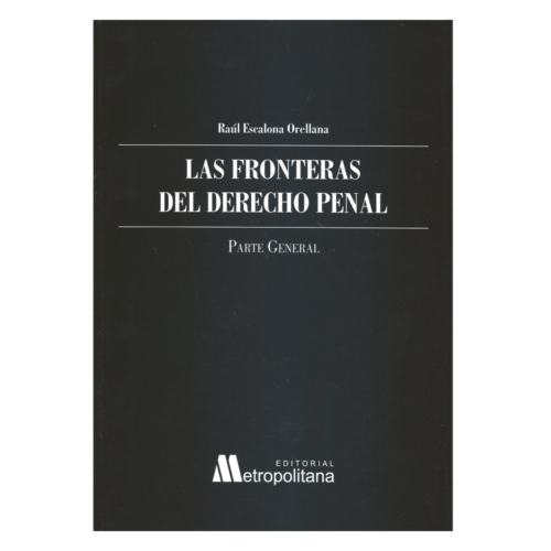 Las Fronteras del Derecho Penal, Parte General