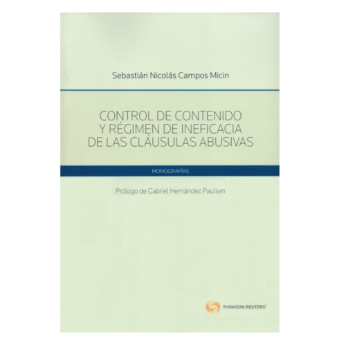 CONTROL DE CONTENIDO Y RÉGIMEN DE INEFICACIA DE LAS CLÁUSULAS ABUSIVAS
