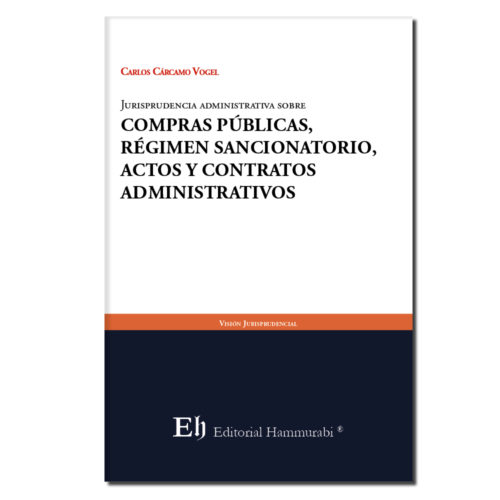 Jurisprudencia administrativa sobre COMPRAS PÚBLICAS, RÉGIMEN SANCIONATORIO, ACTO Y CONTRATOS ADMINISTRATIVOS