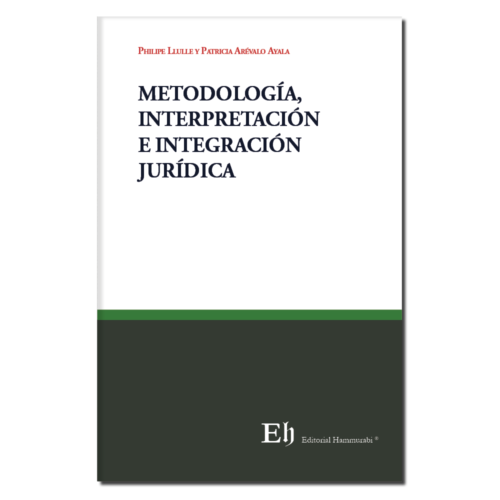METODOLOGÍA, INTERPRETACIÓN E INTEGRACIÓN JURÍDICA