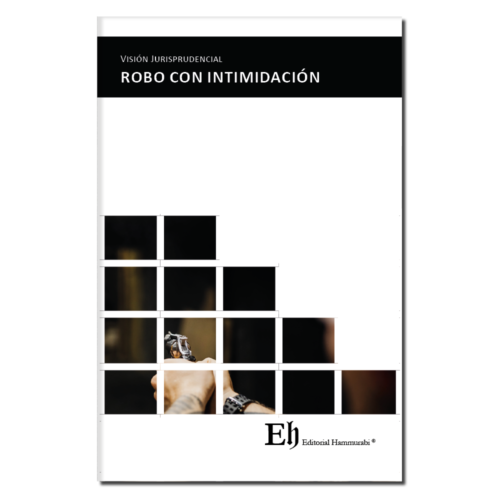 Visión Jurisprudencial ROBO CON INTIMIDACIÓN