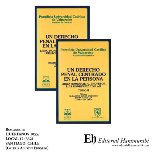 UN DERECHO PENAL CENTRADO EN LA PERSONA - LIBRO HOMENAJE AL PROFESOR LUIS RODRÍGUEZ COLLAO