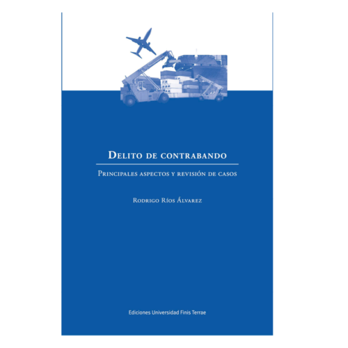 Delito de contrabando - Principales aspectos y revisión de casos