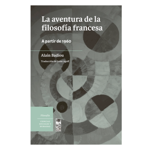 La aventura de la filosofía francesa. A partir de 1960
