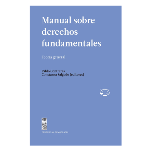 Manual sobre derechos fundamentales. Teoría general
