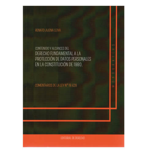CONTENIDO Y ALCANCE DEL DERECHO FUNDAMENTAL A LA PROTECCIÓN DE DATOS PERSONALES EN LA CONSTITUCIÓN DE 1980