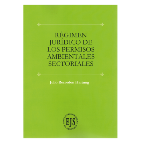 RÉGIMEN JURÍDICO DE LOS PERMISOS AMBIENTALES SECTORIALES