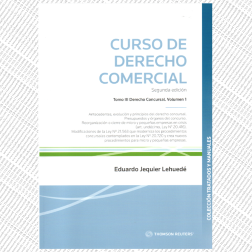 CURSO DE DERECHO COMERCIAL - TOMO III - VOLUMEN 1 - DERECHO CONCURSAL