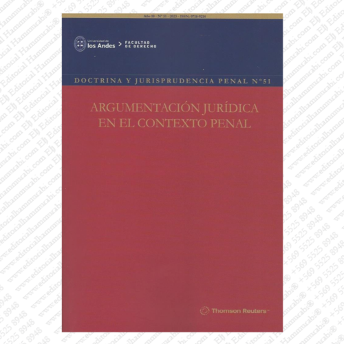 REVISTA DOCTRINA Y JURISPRUDENCIA PENAL N° 51 - ARGUMENTACIÓN JURÍDICA EN EL CONTEXTO PENAL