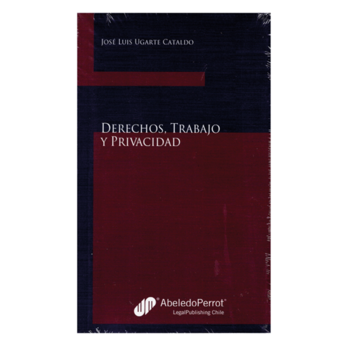 DERECHOS, TRABAJO Y PRIVACIDAD