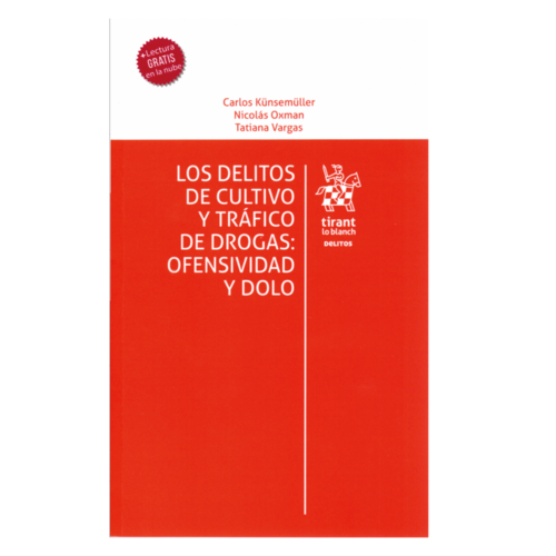LOS DELITOS DE CULTIVO Y TRÁFICO DE DROGAS: OFENSIVIDAD Y DOLO