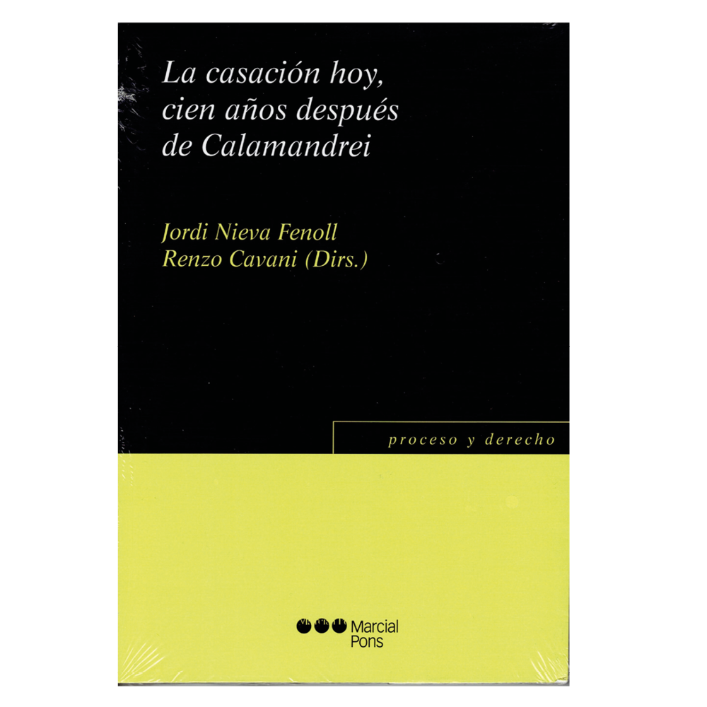 LA CASACIÓN HOY, CIEN AÑOS DESPUÉS DE CALAMANDREI