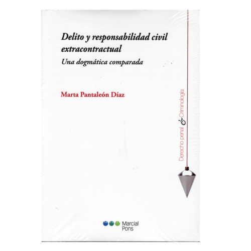 Delito y Responsabilidad Civil Extracontractual - Una Dogmática Comparada