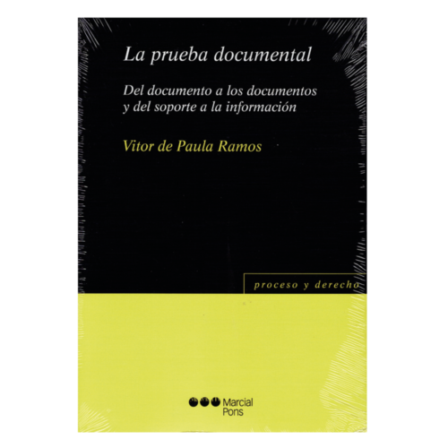 La Prueba Documental -  Del documento a los documentos y del soporte a la información