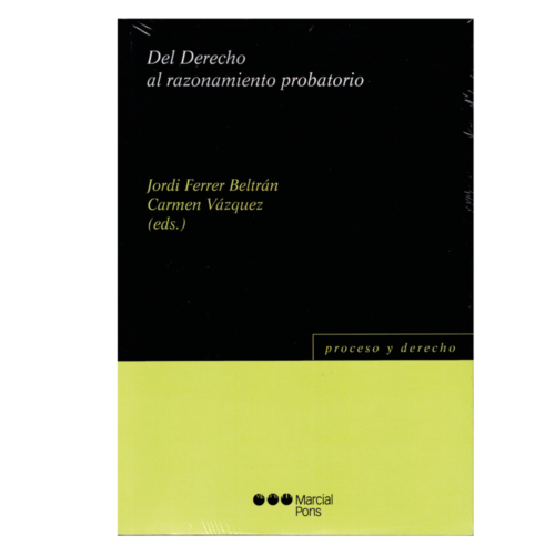DEL DERECHO AL RAZONAMIENTO PROBATORIO