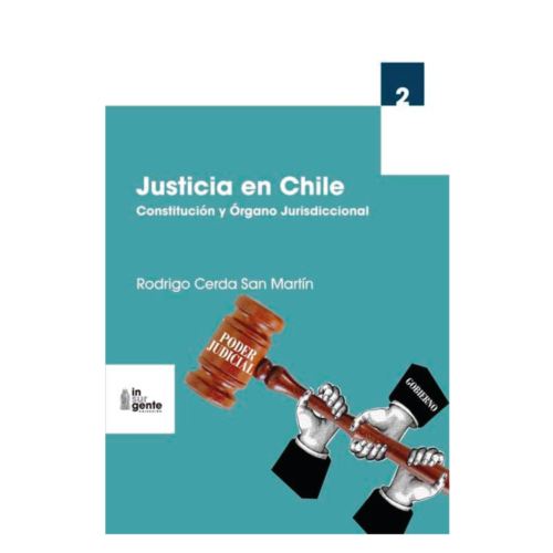Justicia en Chile Constitución y Organo Jurisdiccional