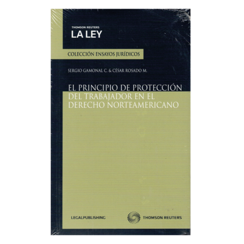 EL PRINCIPIO DE PROTECCIÓN DEL TRABAJADOR EN EL DERECHO NORTEAMERICANO
