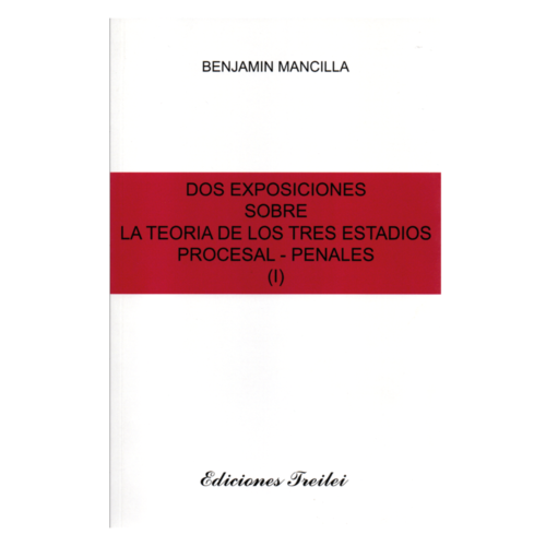 DOS EXPOSICIONES SOBRE LA TEORÍA DE LOS TRES ESTADIOS PROCESAL-PENALES (I)