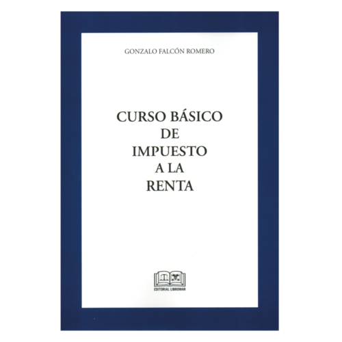 CURSO BÁSICO DE IMPUESTO A LA RENTA