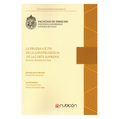 LA PRUEBA ILÍCITA EN LA JURISPRUDENCIA DE LA CORTE SUPREMA