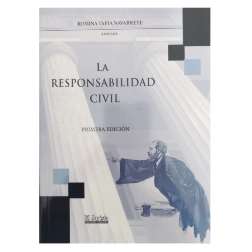 LA RESPONSABILIDAD CIVIL - 1ra Edición