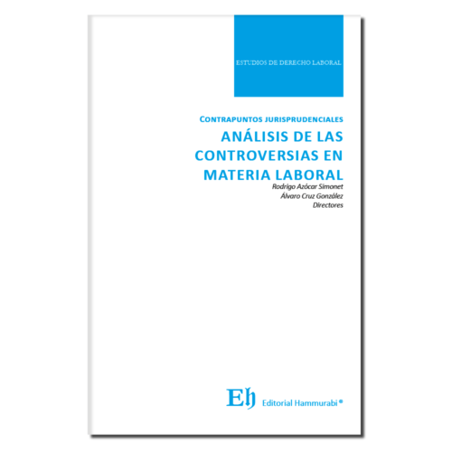 ANÁLISIS DE LAS CONTROVERSIAS EN MATERIA LABORAL