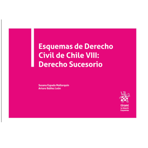 Esquemas de derecho civil de chile VIII: Derecho Sucesorio