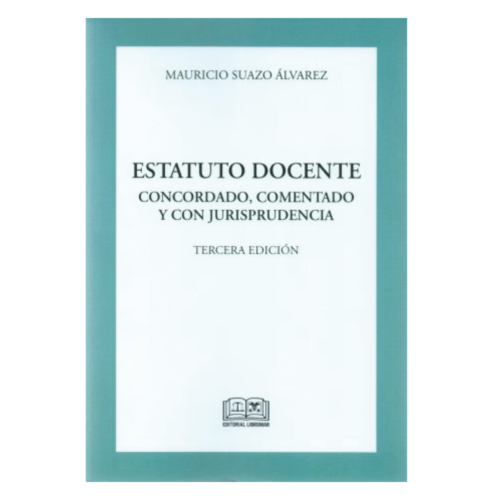 ESTATUTO DOCENTE CONCORDADO, COMENTADO Y CON JURISPRUDENCIA
