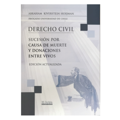 Derecho Civil – Sucesión por Causa de Muerte y Donaciones entre Vivos – Edición Actualizada