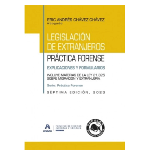 LEGISLACIÓN DE EXTRANJEROS – PRÁCTICA FORENSE - 7ma EDICIÓN 2023