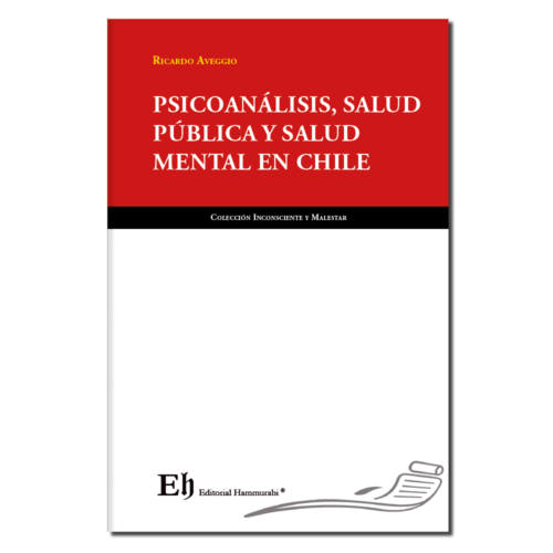 PSICOANÁLISIS, SALUD PÚBLICA Y SALUD MENTAL EN CHILE