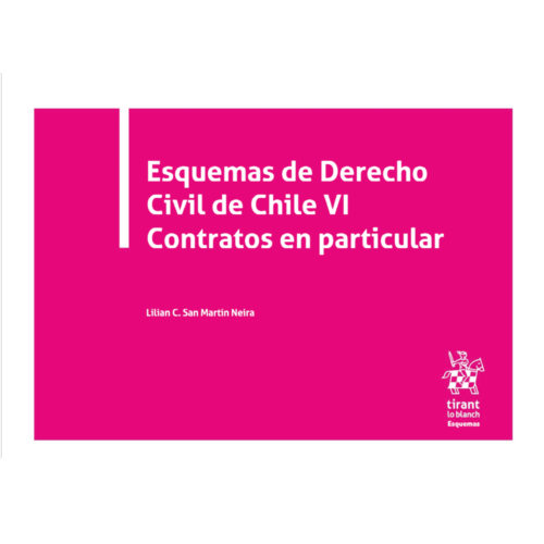 ESQUEMAS DE DERECHO CIVIL DE CHILE VI - CONTRATOS EN PARTICULAR