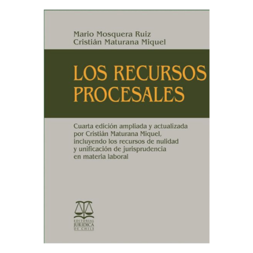 LOS RECURSOS PROCESALES - 4ta Edición