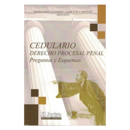 CEDULARIO DE DERECHO PROCESAL PENAL -Preguntas y Esquemas