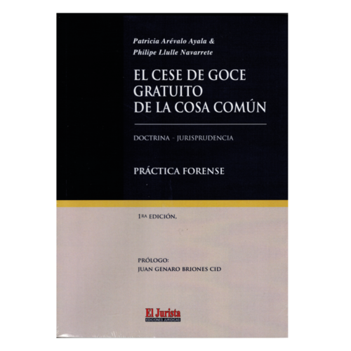 EL CESE DE GOCE GRATUITO DE LA COSA COMÚN. DOCTRINA, JURISPRUDENCIA. PRÁCTICA FORENSE