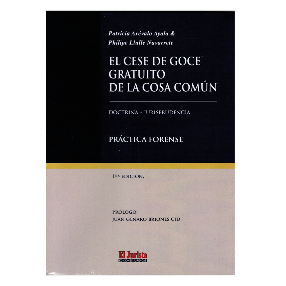 EL CESE DE GOCE GRATUITO DE LA COSA COMÚN. DOCTRINA, JURISPRUDENCIA. PRÁCTICA FORENSE