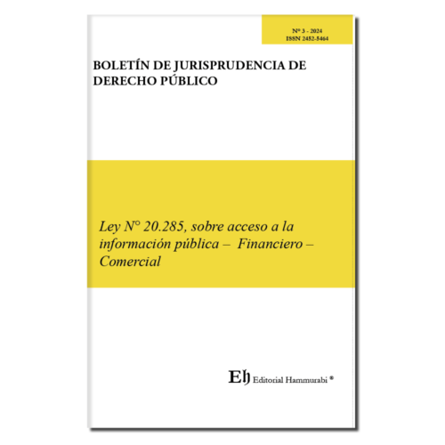 BOLETÍN DE JURISPRUDENCIA DE DERECHO PÚBLICO N°3 Ley N° 20.285, sobre acceso a la información pública – Financiero – Comercial