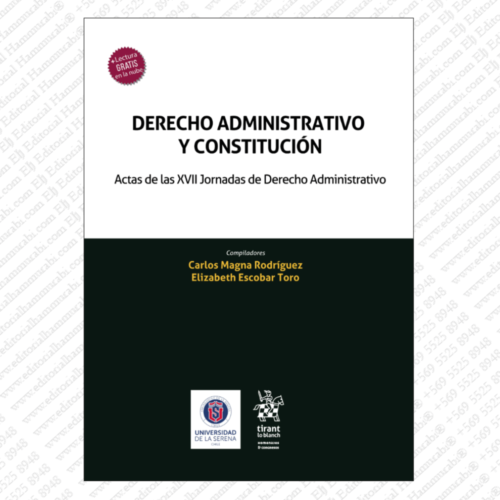 DERECHO ADMINISTRATIVO Y CONSTITUCIÓN. Actas de las XVII Jornadas de Derecho Administrativo
