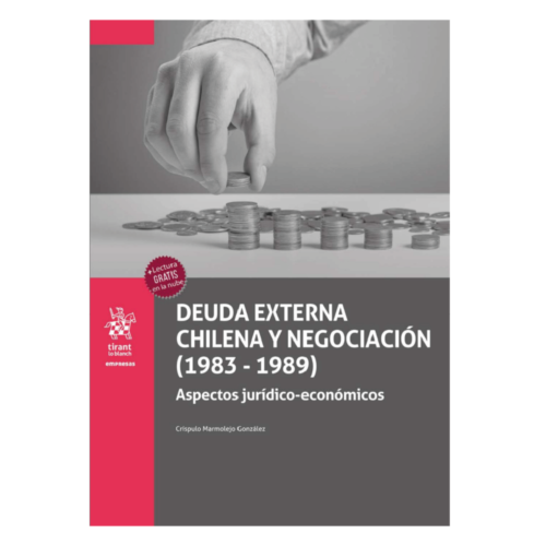 DEUDA EXTERNA CHILENA Y NEGOCIACIÓN (1983-1989) Aspectos jurídicos económicos