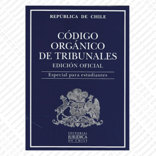 CÓDIGO ORGÁNICO DE TRIBUNALES, Edición Oficial 2023, Especial Para Estudiantes