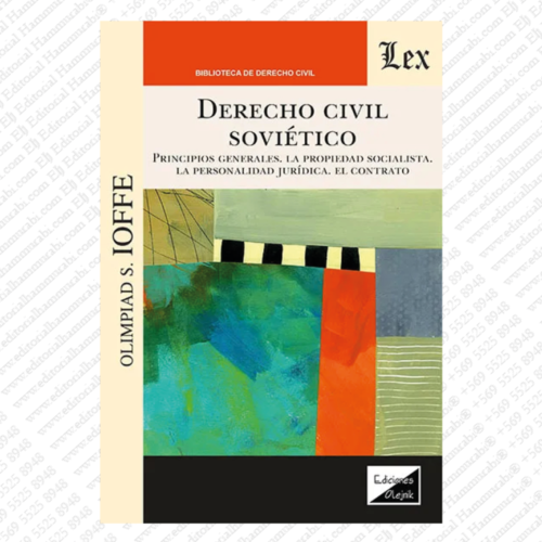 DERECHO CIVIL SOVIÉTICO. Principios generales. La proptiedad socialista.  La personalidad jurídica. El contrato