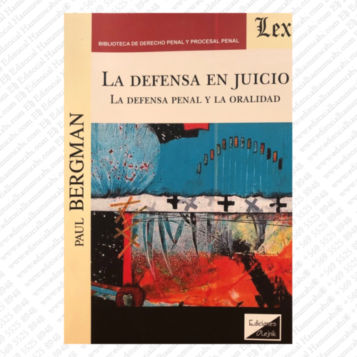 LA DEFENSA EN JUICIO - La defensa penal y la oralidad