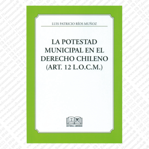 LA POTESTAD MUNICIPAL EN EL DERECHO CHILENO (ART. 12 L.O.C.M.)