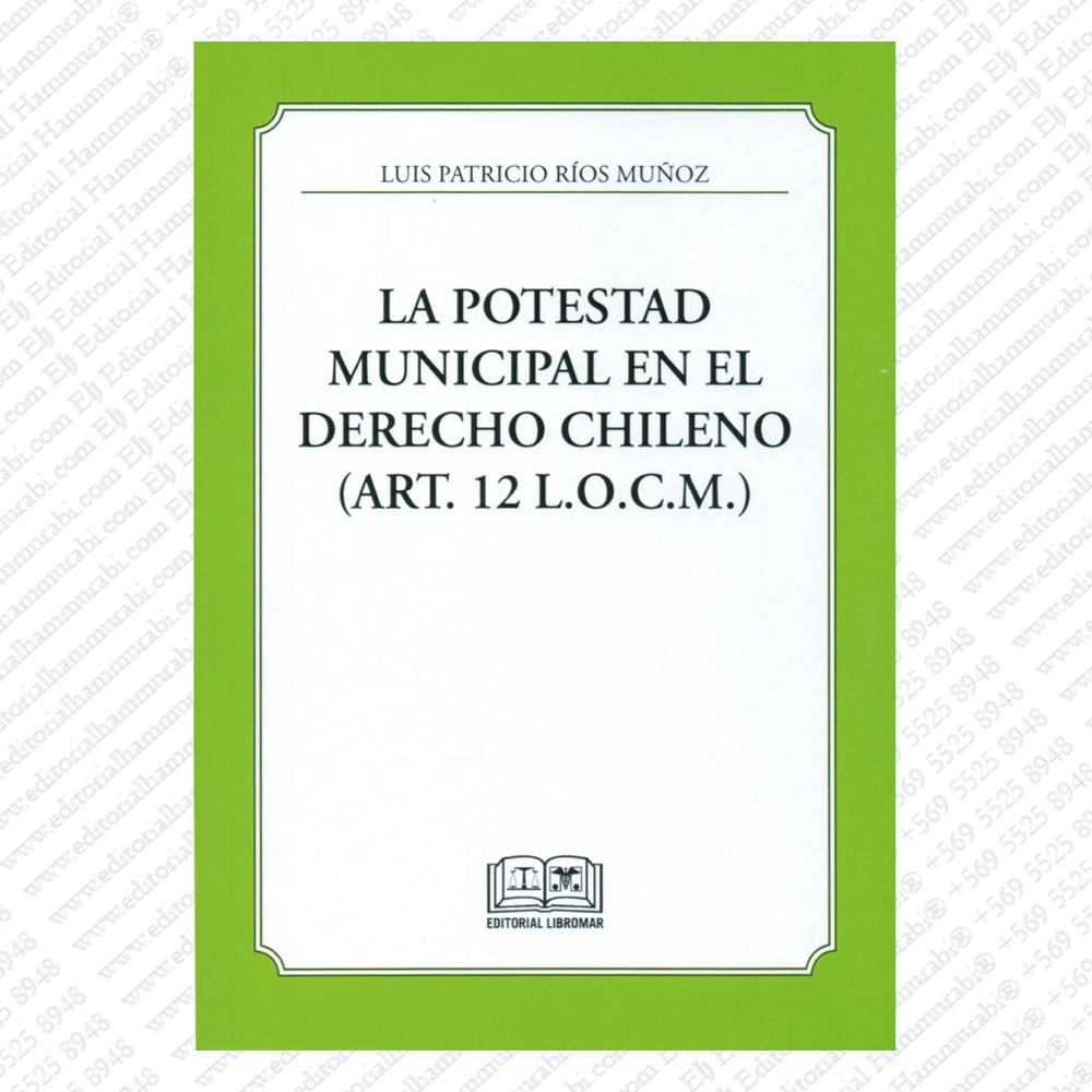LA POTESTAD MUNICIPAL EN EL DERECHO CHILENO (ART. 12 L.O.C.M.)