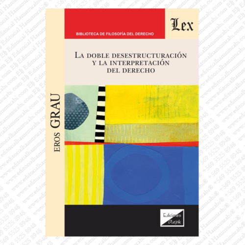 LA DOBLE DESESTRUCTURACION Y LA INTERPRETACIÓN DEL DERECHO