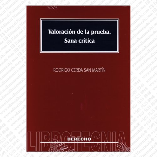 VALORACIÓN DE LA PRUEBA. Sana crítica